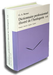 Dictionnaire professionnel illustrÃ© de lâ€™horlogerie